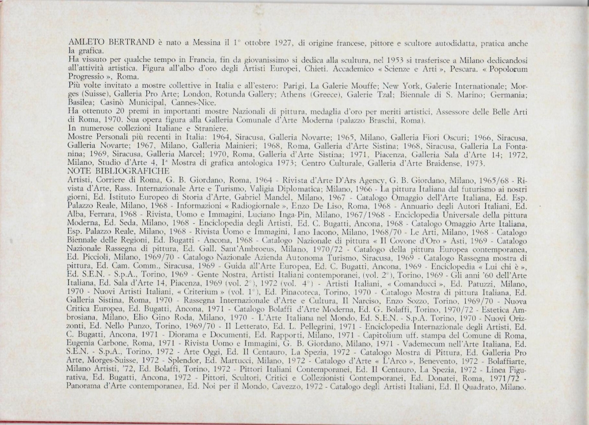 Note biografiche e bibliografiche all'interno Catalogo Personale di Amleto Bertrand alla Galleria d'Arte Braidense del 1973