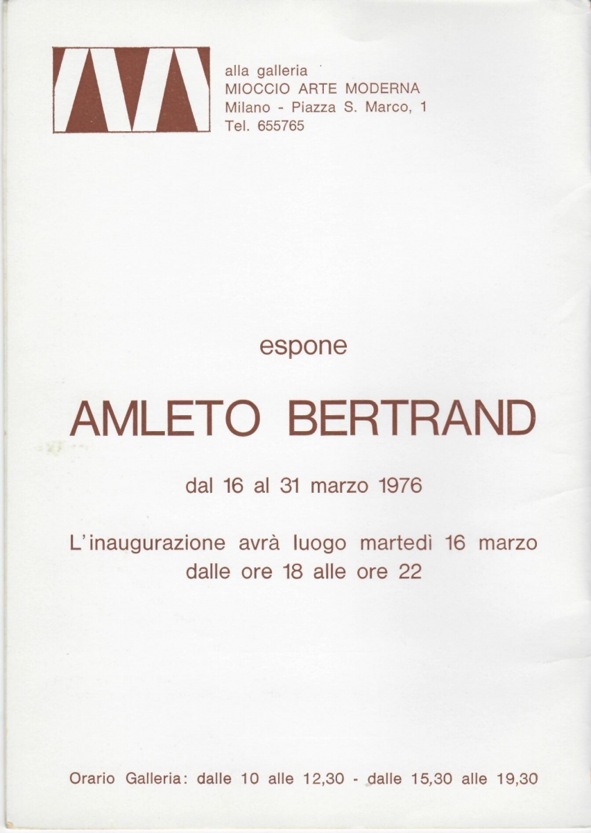 Mostra Personale di Amleto Bertrand alla Galleria Mioccio Arte Moderna di Milano, presentata dal Dr. Renzo Cortina.